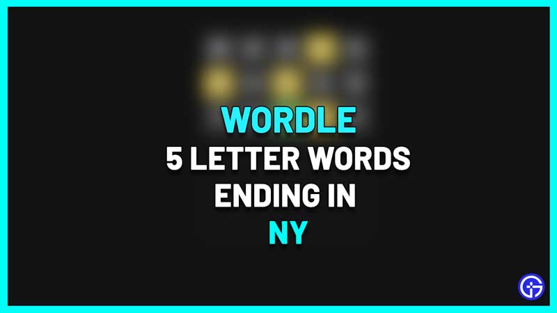 wordle 5 letter words end ny