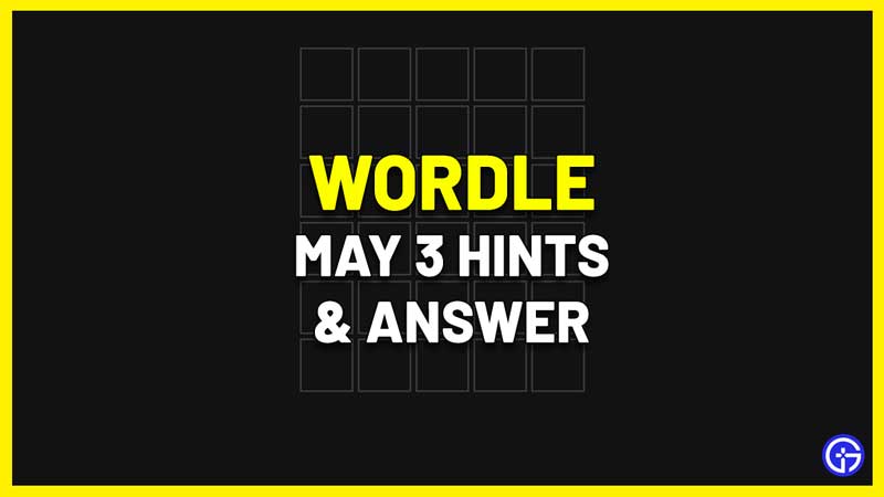 wordle may 3 hint answer