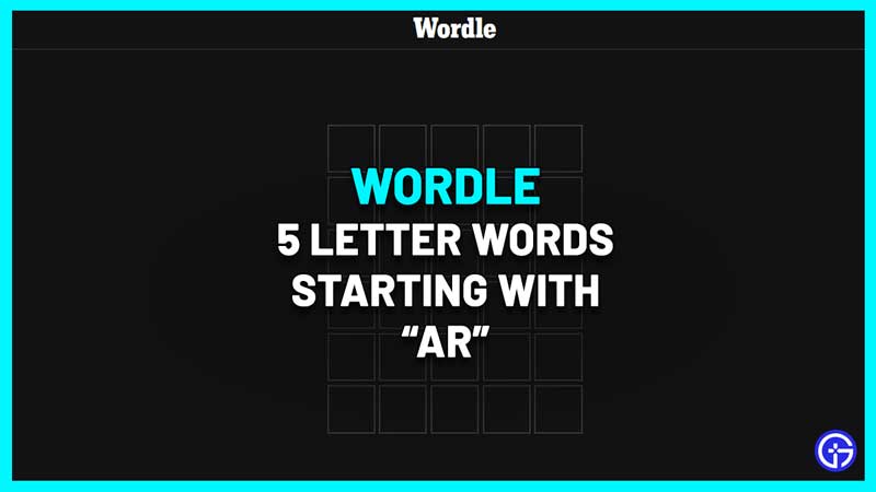 5 Letter Words That Start With AR