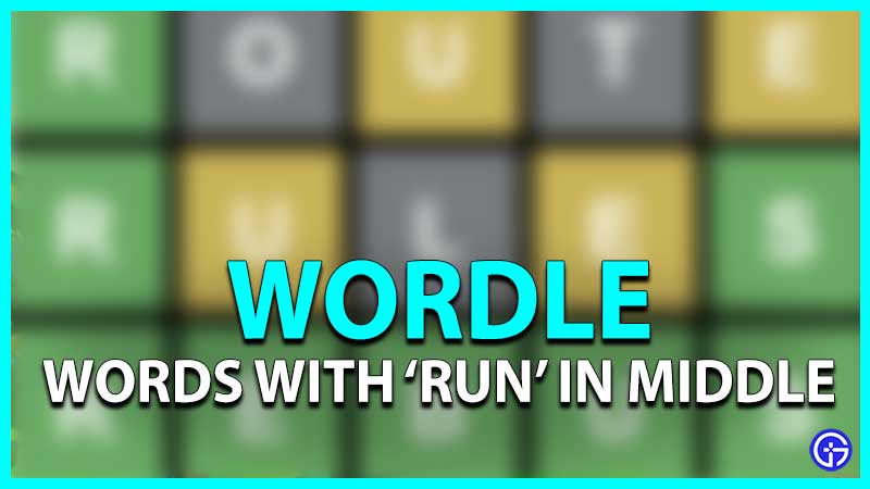 5 Letter Words With RUN In The Middle Wordle Clue