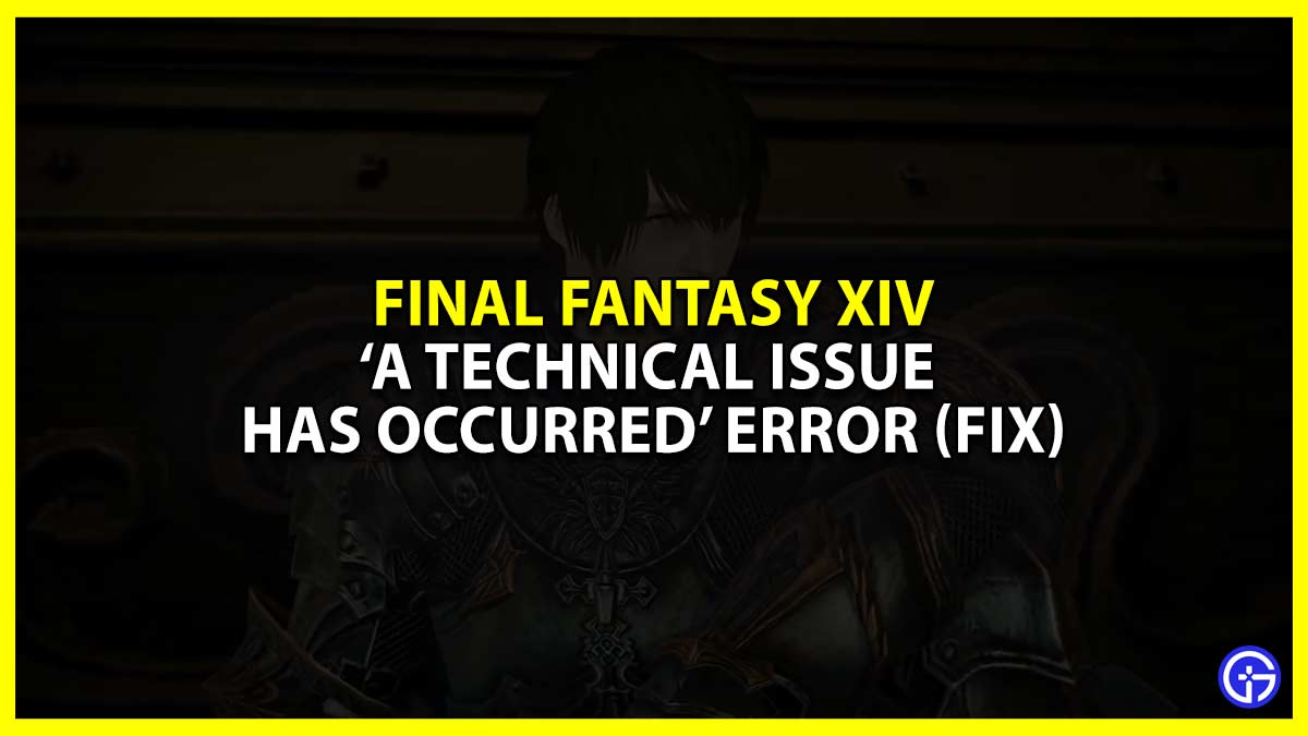 A Technical Issue Has Occurred’ Error In FFXIV