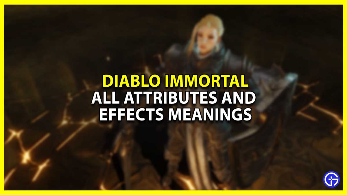 All Attributes And Effects Meanings In Diablo Immortal