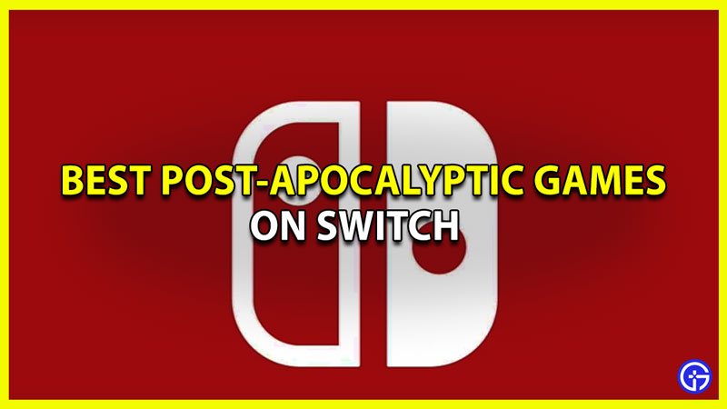 Best Post Apocalyptic Games on Switch