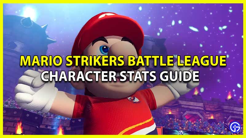 Character Stats Guide for Mario Strikers Battle League
