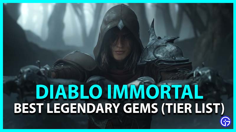 Diablo Immortal Best Legendary Gems Gem Tierリスト