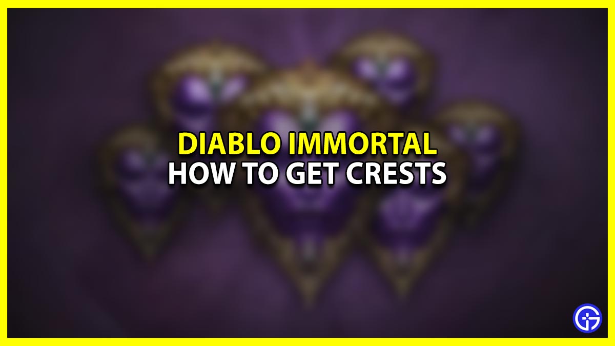 Diablo Immortal: How To Get Crests