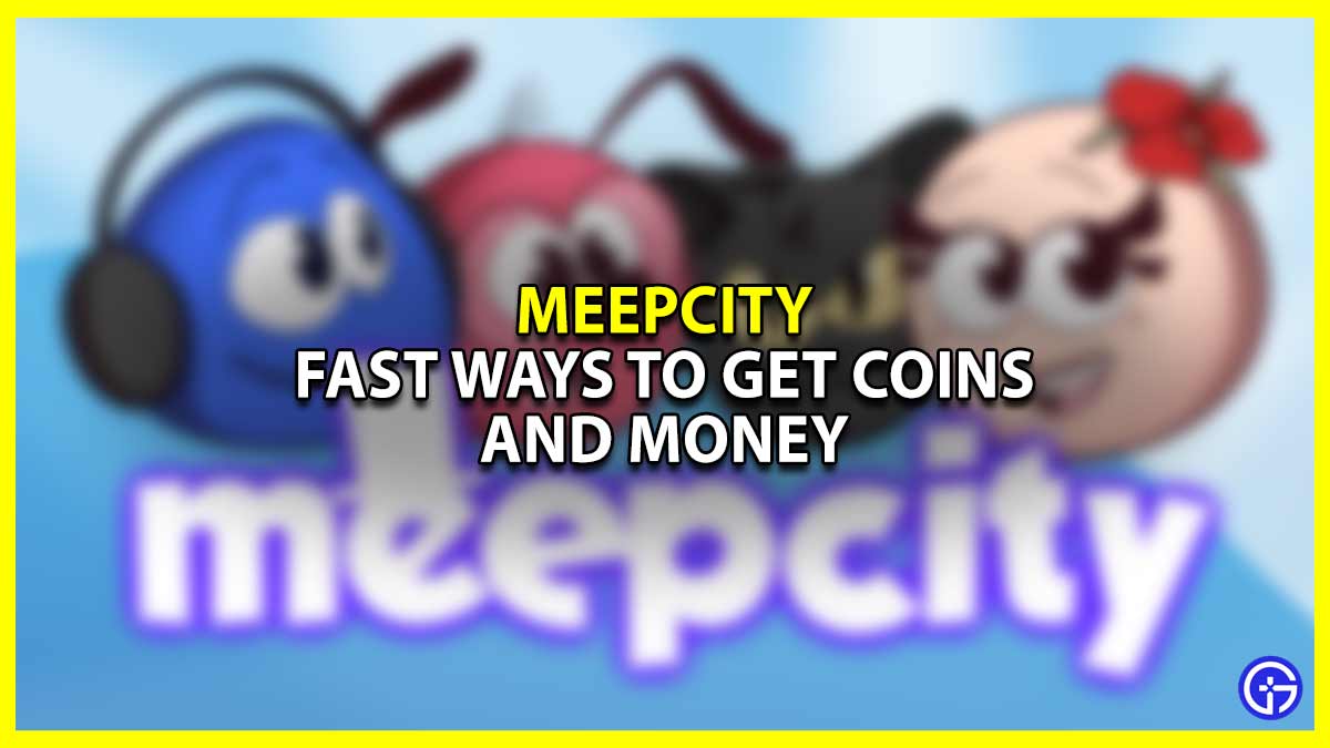 Fast Ways To Get Coins Roblox MeepCity