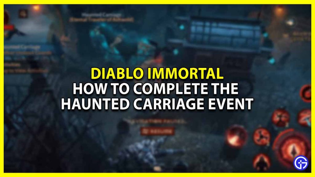 How To Complete The Haunted Carriage Event In Diablo Immortal