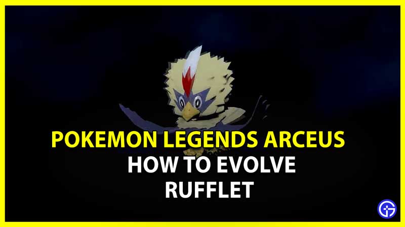 How to Evolve Rufflet in Pokemon Legends Arceus