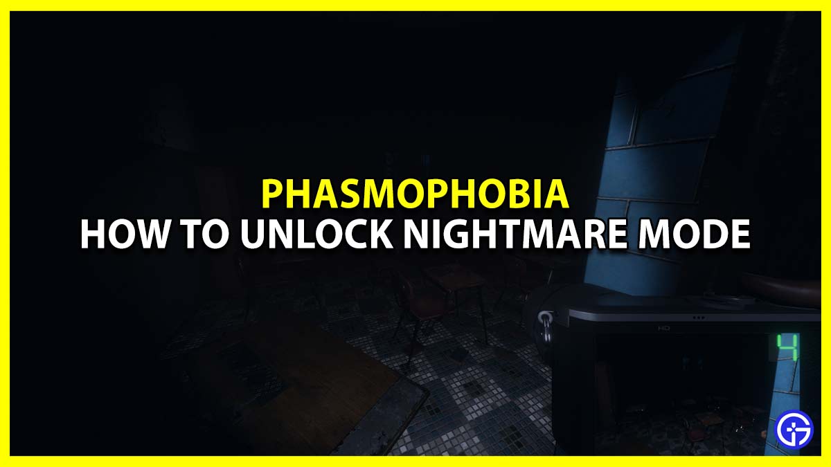 How To Unlock Nightmare Mode Phasmophobia