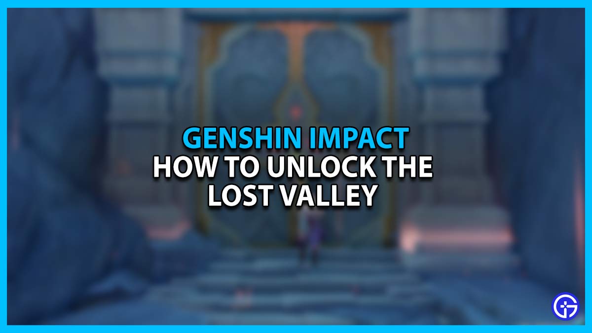 How To Unlock The Lost Valley
