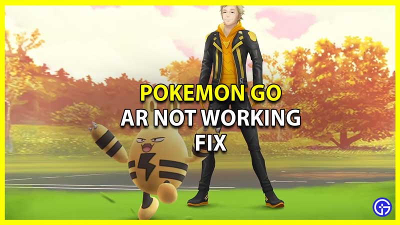 How to Fix AR Not Working Error in Pokemon Go