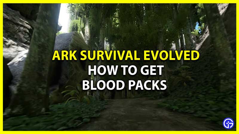 How to Get Blood Packs in Ark