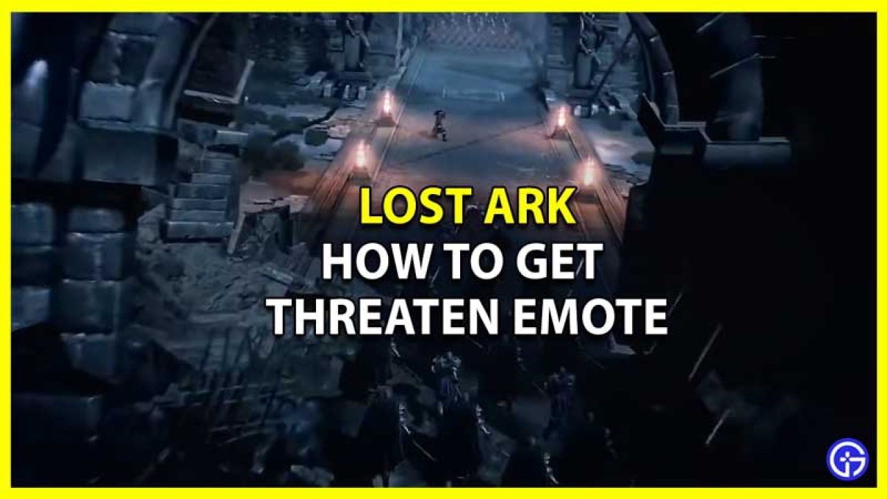 Lost Ark How To Get Threaten Emote Gamer Tweak