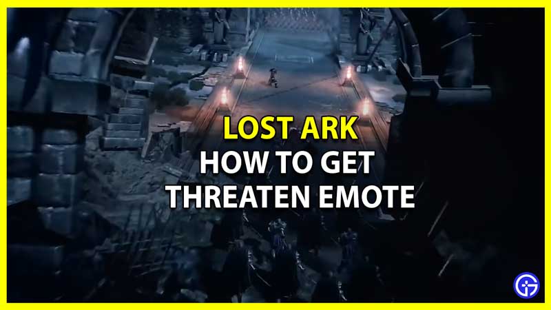 How to Get Threaten Emote in Lost Ark