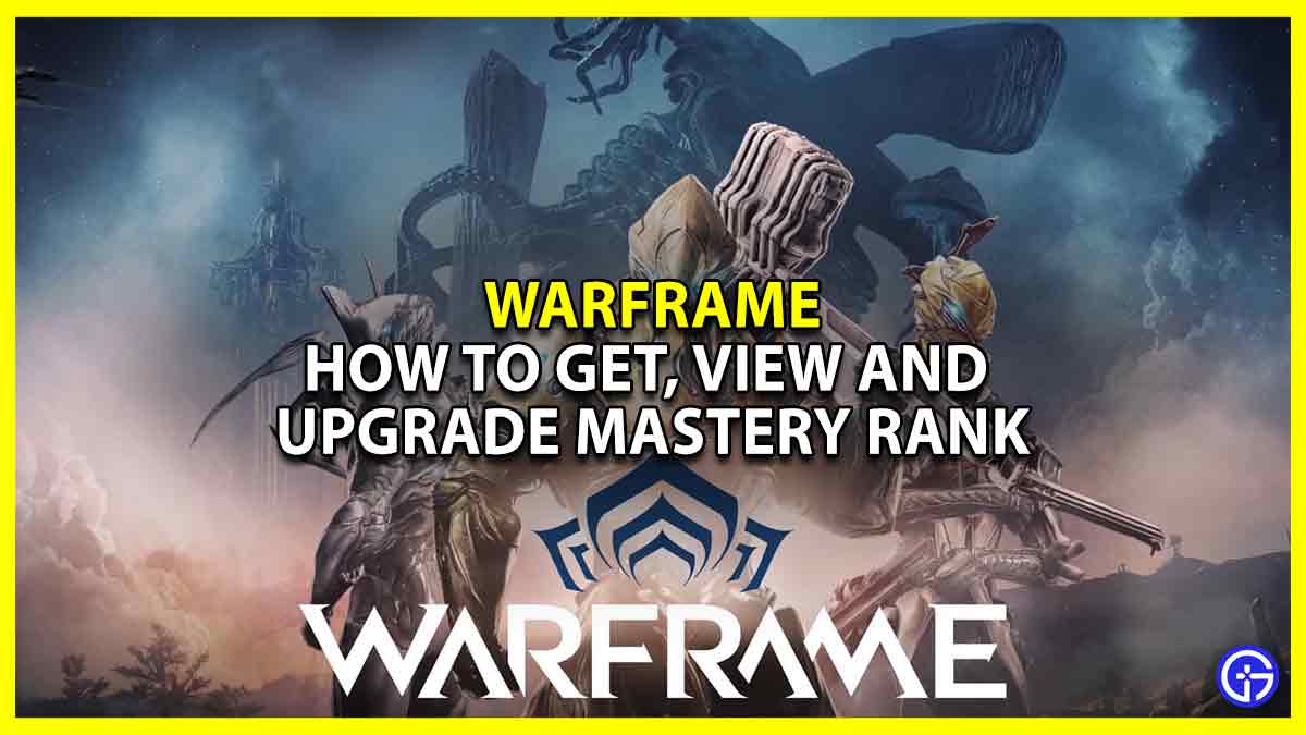 How To Get Mastery Rank In Warframe