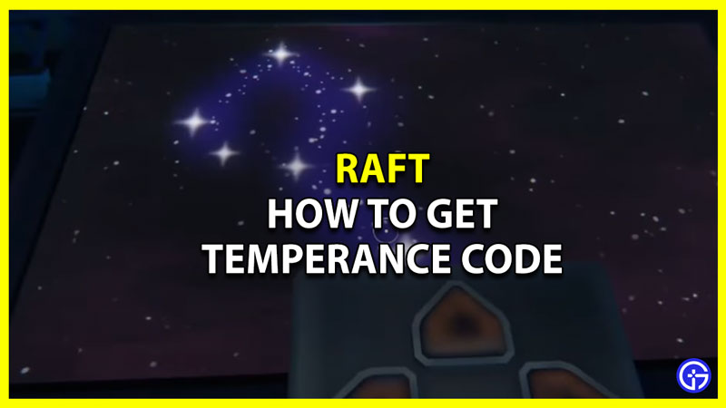 How to Get the Raft Temperance Code