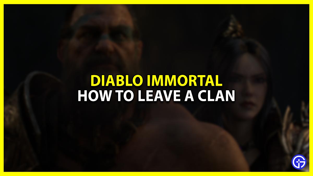 How to Leave a Clan in Diablo Immortal