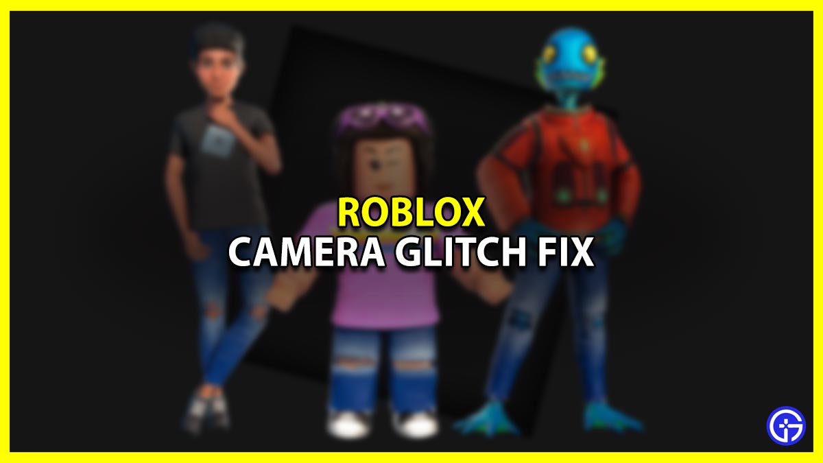 How to Stop the Roblox Camera Glitch