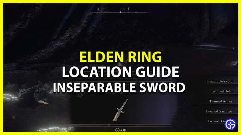 Location Guide Find Inseparable Sword Elden Ring