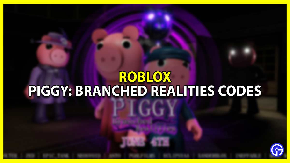 Roblox Piggy Branched Realities Codes