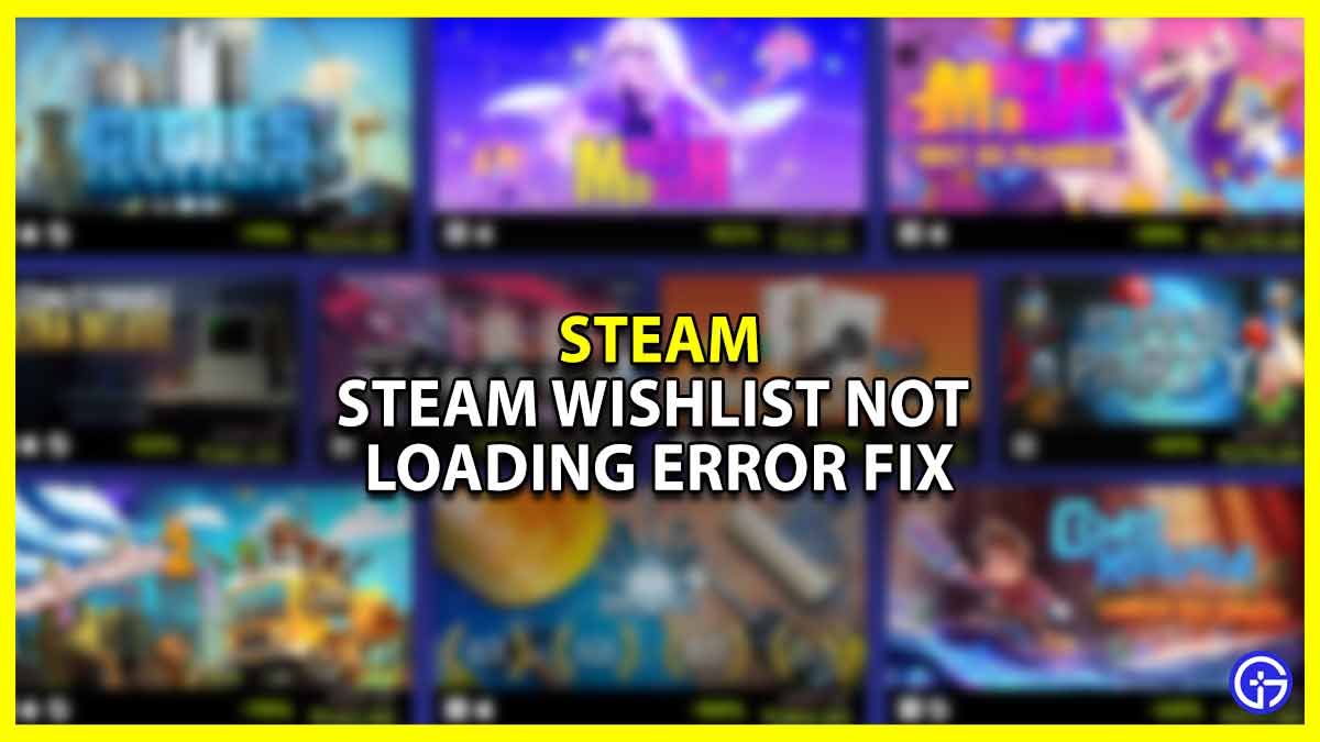 Steam Wishlist Not Loading Error (Fix)