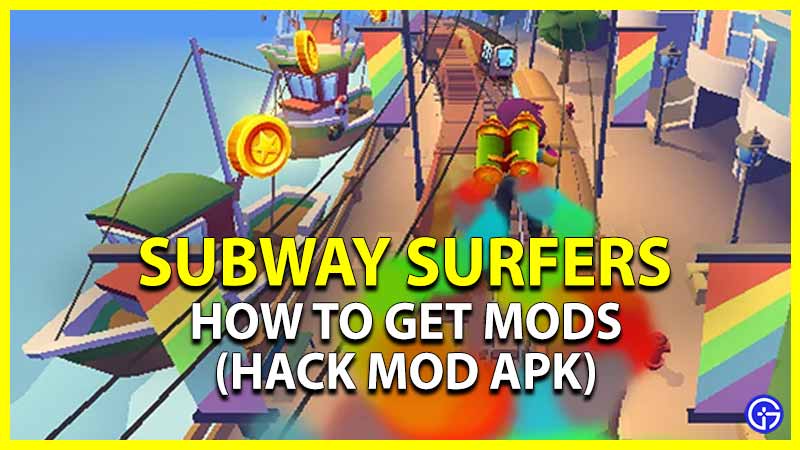 Subway Surfers Hack Mod Apk How To Get Mods