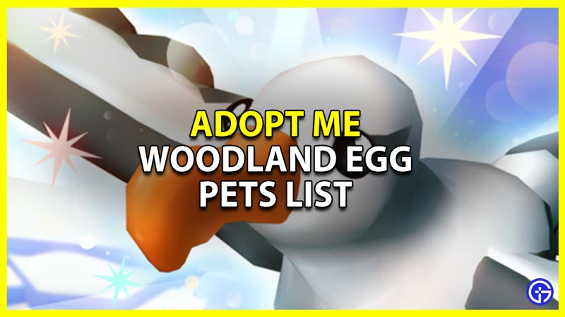 woodland egg pets list for adopt me