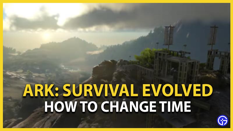 how to change time ark survival evolved
