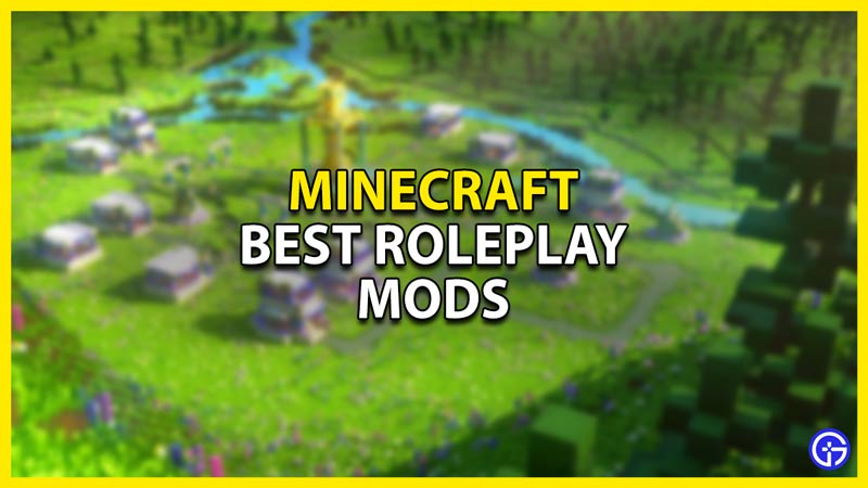 Best Minecraft Roleplay Mods [2022]