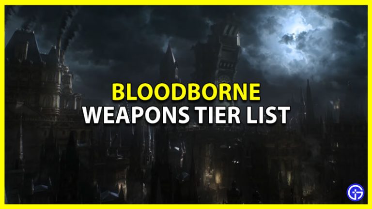 Bloodborne Tier List - Most Powerful Weapons Ranked