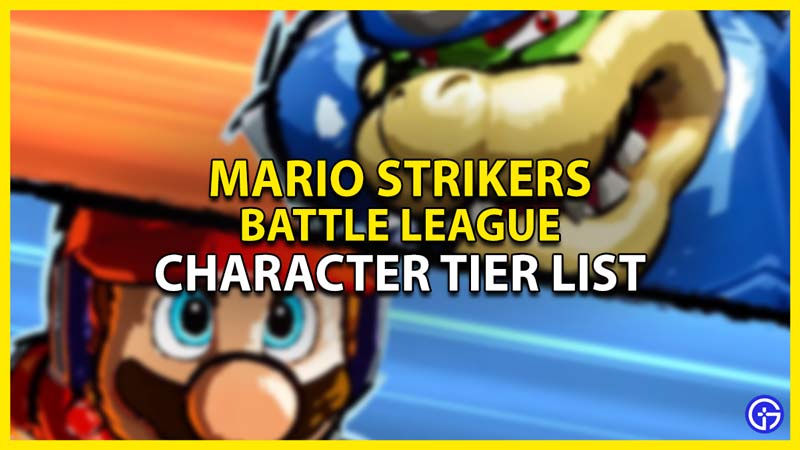 character tier list in mario strikers battle league