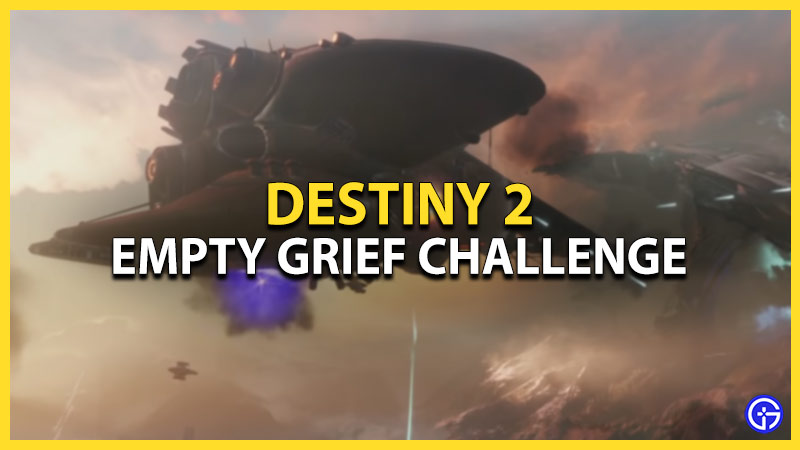 destiny 2 empty grief challenge not working fix