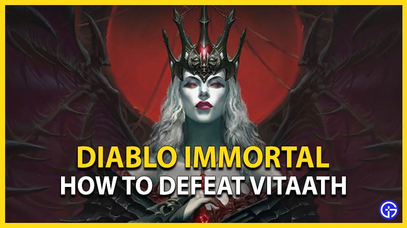 diablo immortal defeat vitaath