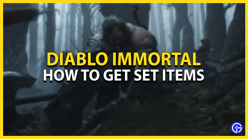 diablo immortal get set items