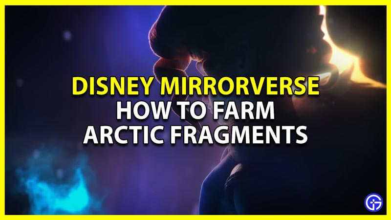 how to get arctic fragments in disney mirrorverse