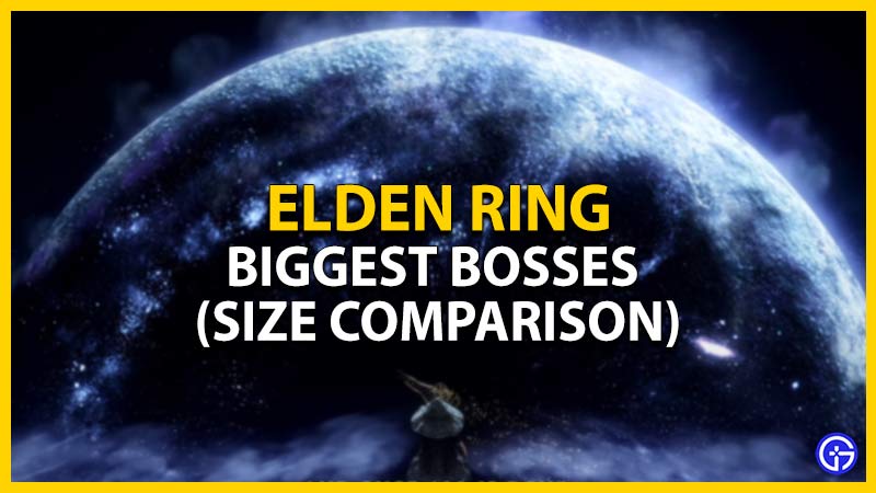 elden ring size comparison biggest bosses