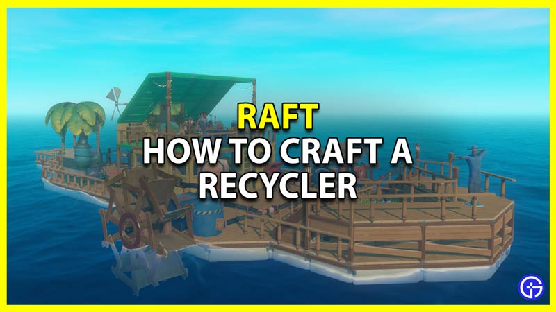 how to craft a recycler in raft