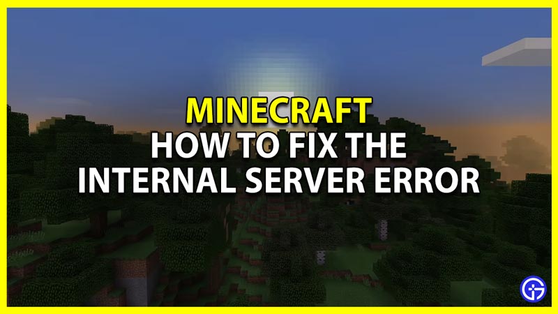 how to fix error 500 for minecraft realms