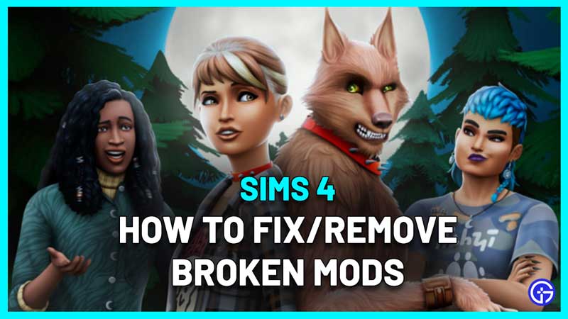 how to fix delete broken mods cc sims 4