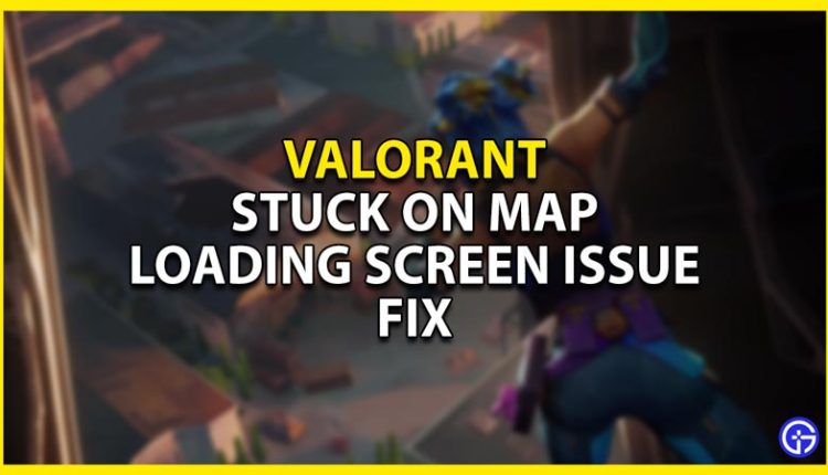 How To Fix The Stuck On Map Loading Screen Issue In Valorant 750x430 