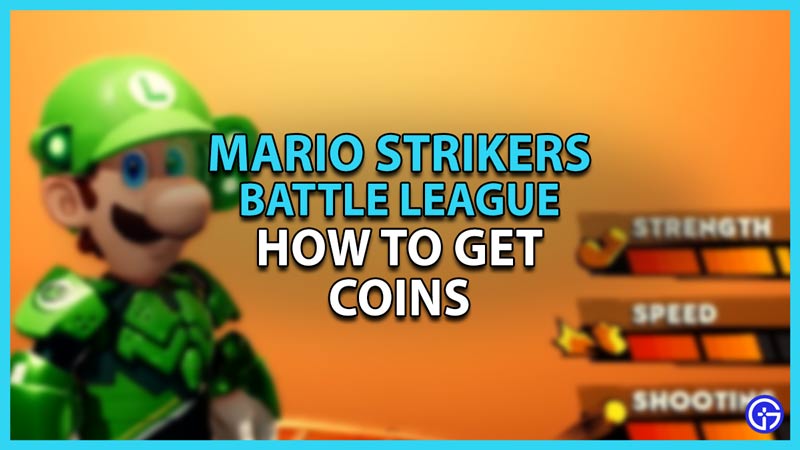 how to get coins in mario strikers battle league