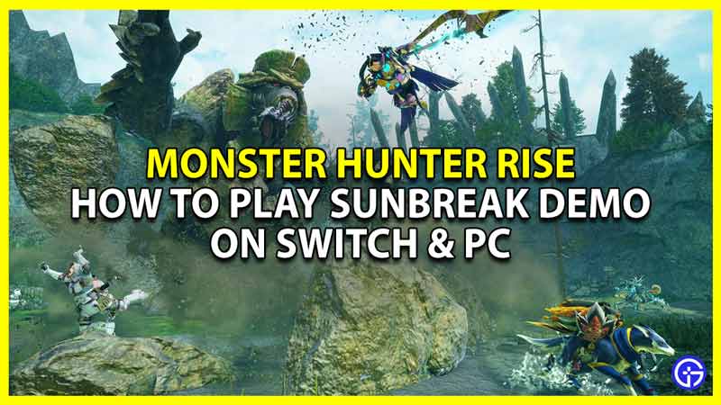 monster hunter rise sunbreak demo how to play on nintendo switch