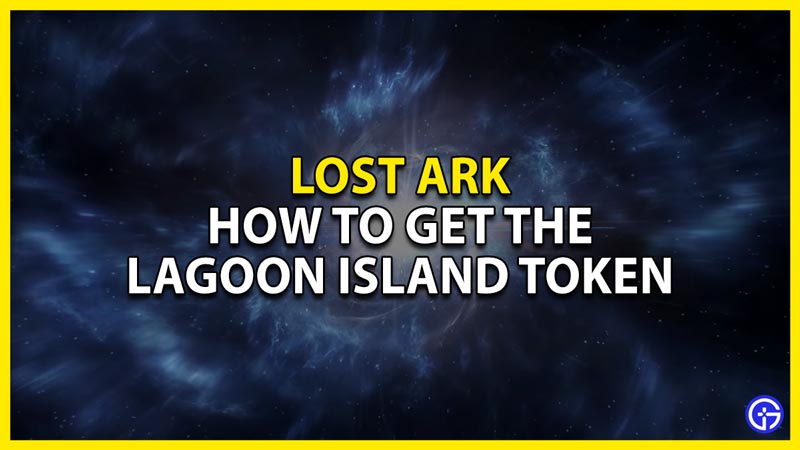 how to get the lagoon island token in lost ark