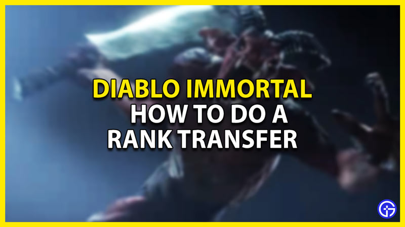 how to rank transfer in diablo immortal