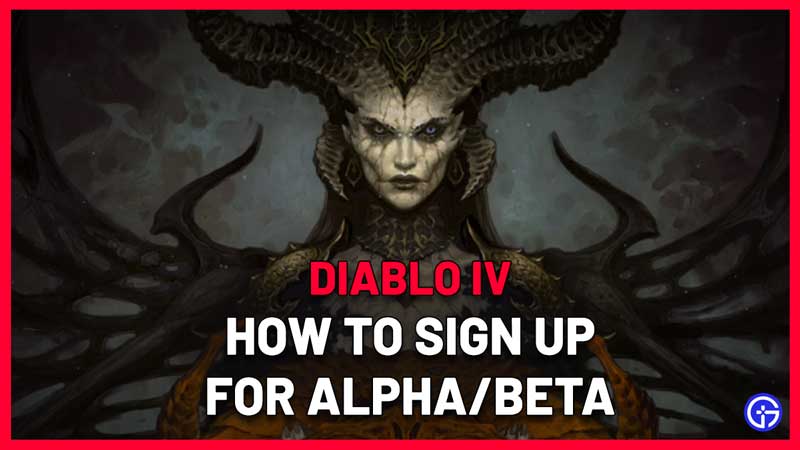 how to sign up diablo 4 beta alpha