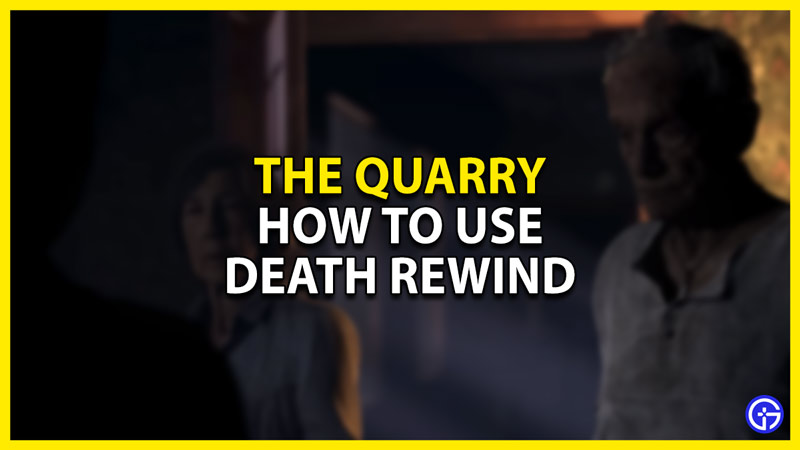 how to use the death rewind in the quarry