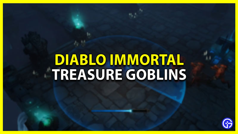 how to use treasure goblins in diablo immortal
