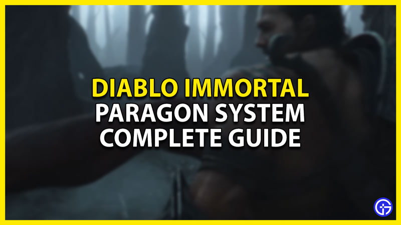 paragon system explained in diablo immortal