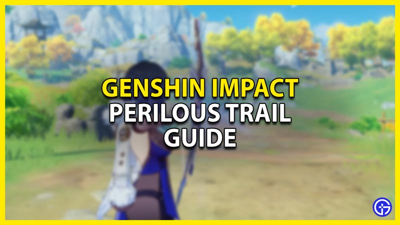 perilous trail guide in genshin impact
